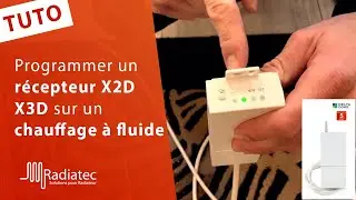Comment programmer un r&eacute;cepteur X2D / X3D sur un chauffage &agrave; fluide