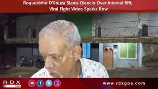 Roquezinho D’Souza Slams Olencio Over Internal Rift, Viral Fight Video Sparks Row
