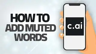 How To Add Muted Words On Character.AI App | Step By Step