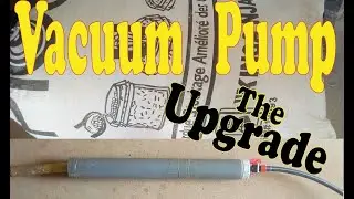 Post Harvest Food Preservation Project  +The Vacuum pump UPGRADE 2