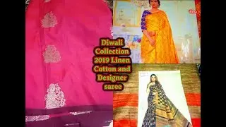 Diwali Collection Sarees 2019 I Linen Cotton and Designer  sarees