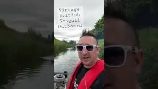 British Seagull Outboard | Vintage Outboard on the water