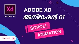 Adobe XD Auto-Animate: Advanced Tips & tricks | Scroll Animation&ndash; Class 6