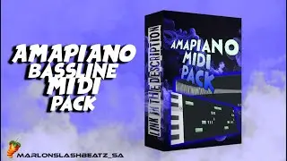 (🔥🔐Free)Amapiano Bassline Midi Pack 2025 | @Marlonbeatz123 •Part 4