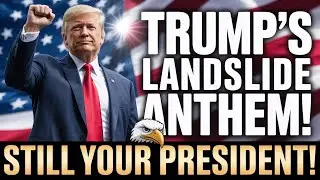 🔥 Still Your President! | Trump&rsquo;s Landslide Anthem for MAGA Patriots 🦅🇺🇸