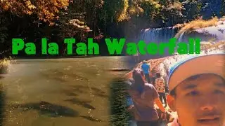  Today, Have fun with my friends at pa la Tah Waterfall.