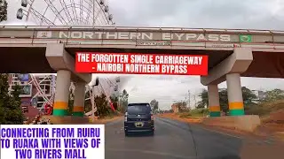 The Forgotten Single Carriageway | Nairobi Northern Bypass