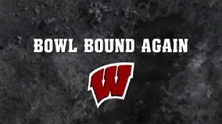 Wisconsin Football: Bowl Bound Again!