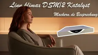 Linn Klimax DSM/2 Katalyst &ndash; Bester DAC / Streamer  der Welt? Mackern.de Besprechung