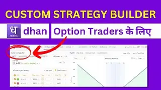 Dhan Custom Strategy Builder - Build Your Own Options Strategy - Hindi