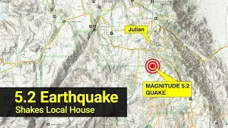 Strong 5.2 Earthquake Near Julian, CA &ndash; Real Footage of the Shaking (No Damage)