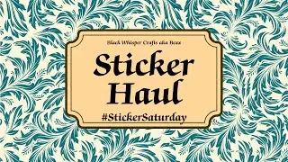 Sticker Haul #stickersaturday @CraftingRose