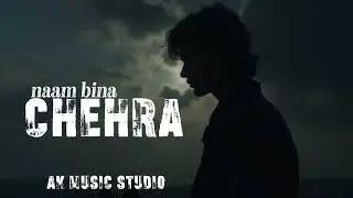 Naam Bina Chehra | Emotional Hindi Song | AK Music Studio | Prod. by Ali Khan