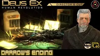 [Game Ending]: Deus Ex: Human Revolution (Director's Cut) - Darrow's Ending