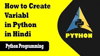 How to create Variables in Python in Hindi | | The Bug Programming