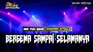 DJ BERGEMA SAMPAI SELAMANYA || MIX FULL BAND 🔥‼️