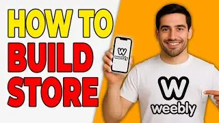How To Build An Online Store With Weebly (Ecommerce Setup Guide)