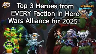 Top 3 Heroes from EVERY Faction in Hero Wars Alliance for 2025!  Meta Predictions & Must-Have Picks!