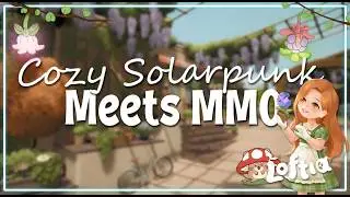 Cozy Solarpunk Meets MMO! | Loftia!