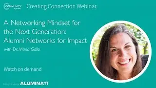 A Networking Mindset for the Next Generation: Alumni Networks for Impact