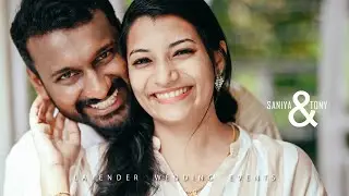 Kerala Christian Engagement & Wedding Highlight TONY & SANIYA  | TEAM LAVENDER | 2022 💜