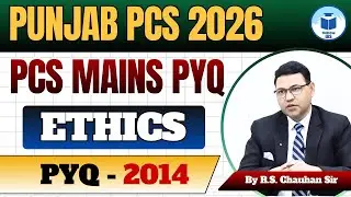 Punjab PCS Mains 2026 | Ethics PYQ Analysis (2013&ndash;14) | Answer Writing Strategy | Civilstap