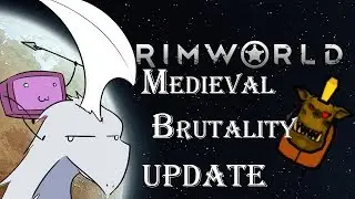 RimWorld MEDIEVAL BRUTALITY - UPDATE