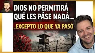 Dios no permitirá que les pase nada… excepto lo que ya pasó