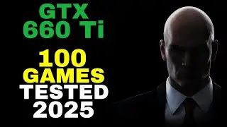 GTX 660 Ti | Test in 100 Games | 2025
