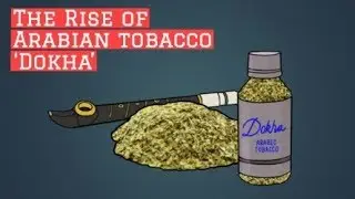 The Rise of Arabian Tobacco &lsquo;Dokha&rsquo; (دوخة) &ndash; History, Use, Myths, Health Effects