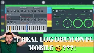 FL studio Mobile real log drum for amapiano