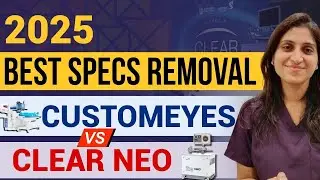 Best Specs Removal Surgery in 2025: Custom Eyes vs Clear Neo