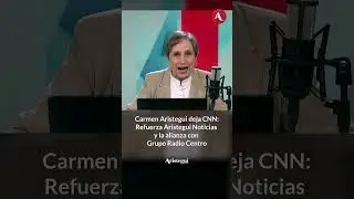 Carmen Aristegui deja CNN: Refuerza Aristegui Noticias y la alianza con Grupo Radio Centro