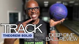 LOTS OF HOOK! | Track Theorem Solid | Deep Dive Ball Review