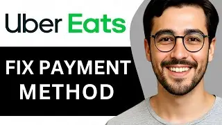Как исправить ошибку &laquo;Uber Eats не принимает оплату&raquo; &mdash; простое руководство (2025)
