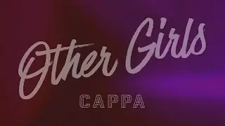 Cappa - Other Girls