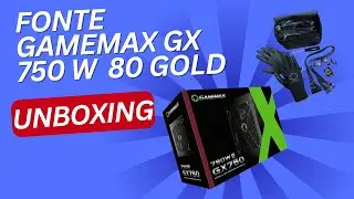 UNBOXING : Fonte Gamemax gx750w Full Modular 80 Gold Preta