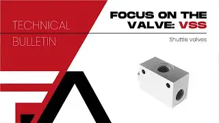 VSS - Focus on the valve | TECHNICAL BULLETIN