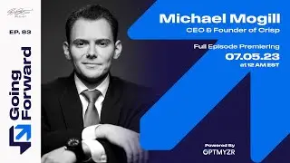 Going Forward Episode 83 Teaser 2 - Eric Elliott and guest Michael Mogill