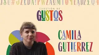 Cuesti&oacute;n De Gustos - Camila Guti&eacute;rrez