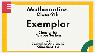 Exemplar L-03, Ch-1st,  Examples and Ex 1.3 Questions 1-3 #NumberSystem. #NaturalNumbers, Class-9th