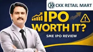CKK Retail Mart IPO Review l CKK Retail IPO l CKK  IPO l Rajendra Singh Goud