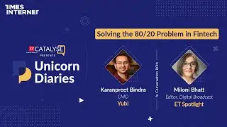Solving the 80/20 Problem in Fintech (ET Catalyse: Unicorn Diaries - Episode 4)
