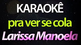 ⭐ Pra Ver Se Cola - Larissa Manoela (Cúmplices de Um Resgate) (Karaokê Version) (Cover)