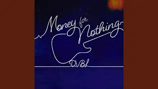 Money For Nothing