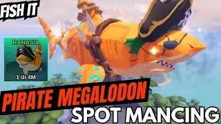 SPOT MANCING PIRATE MEGALODON SECRET KEREN TERBARU! - Fish it