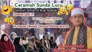 Kh Abdullah Arifin Al - Asyiqin( Arjuna muda - Sukabumi ) Terbaru 2025 Di Cikeusal Banten Lucu Pisan
