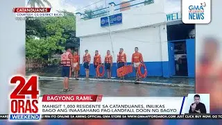 &ldquo;Ramil&rdquo; makes landfall over Gubat, Sorsogon; thousands in Catanduanes evacuation  | 24 Oras Weekend