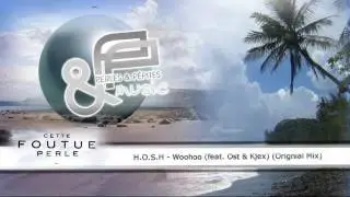 ( P&P ) - H.O.S.H - Woohoo (feat. Ost & Kjex) (Orignial Mix)