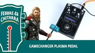 Mai visto NULLA DI SIMILE! | Gamechanger Audio PLASMA PEDAL